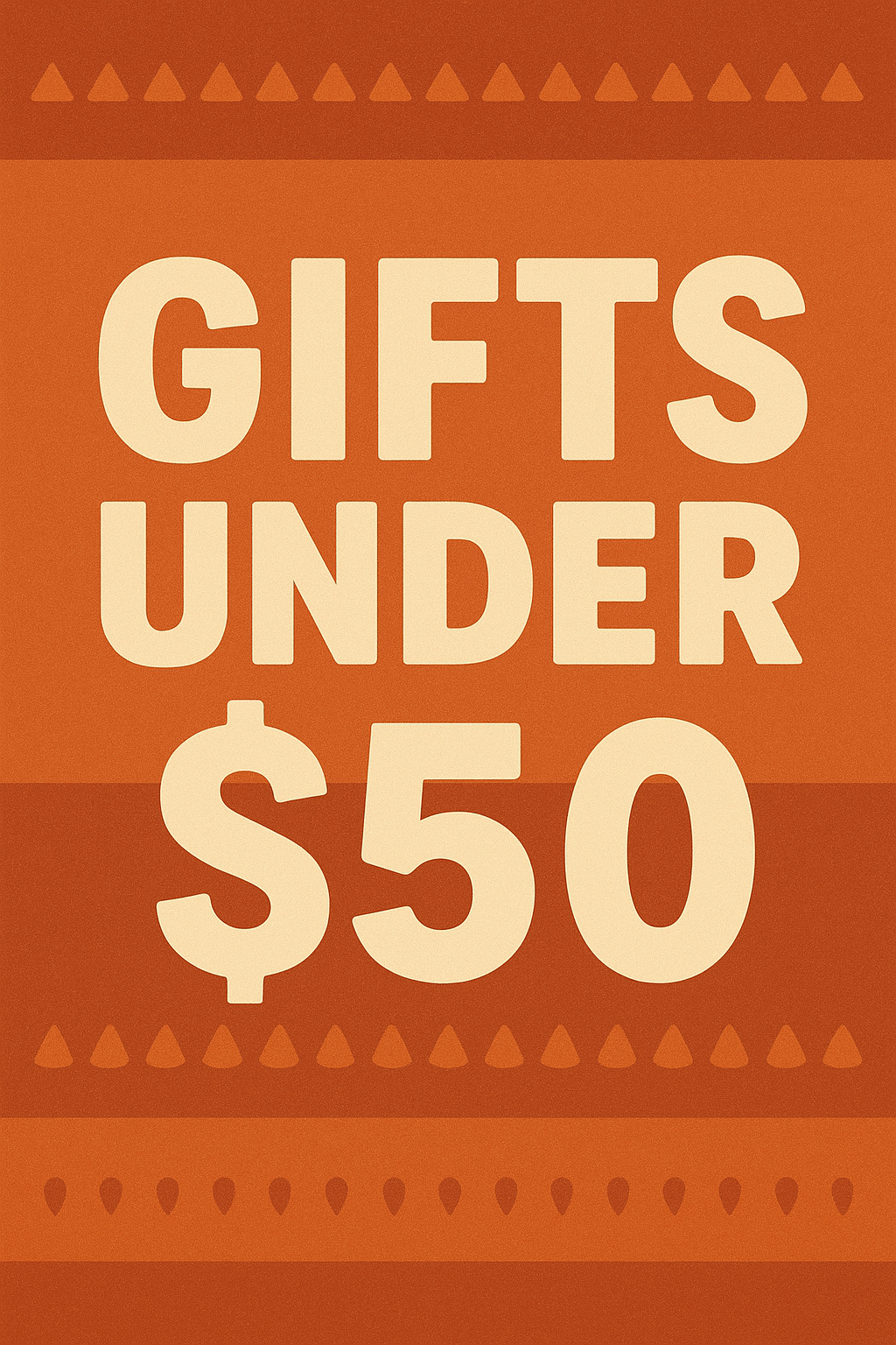 Gifts Under $50