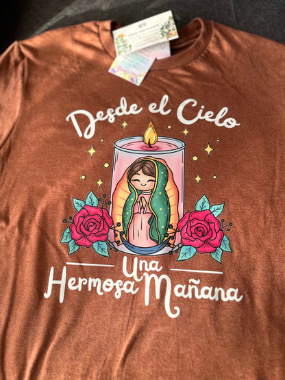 Brown tshirt Desde el cielo una hermosa mañana . Virgen de Guadalupe shirt.